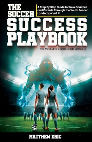 The Soccer Success PlayBook Vol. III