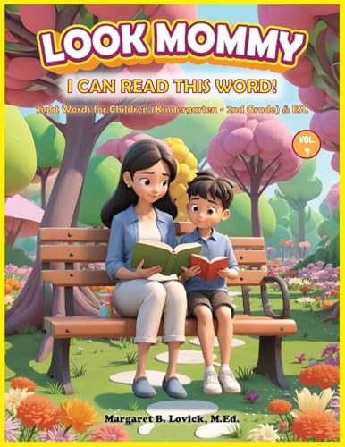 Look Mommy, I Can Read This Word (Vol. 4) Sight Words for Children (Kindergarten to 2nd Grade) & ESL