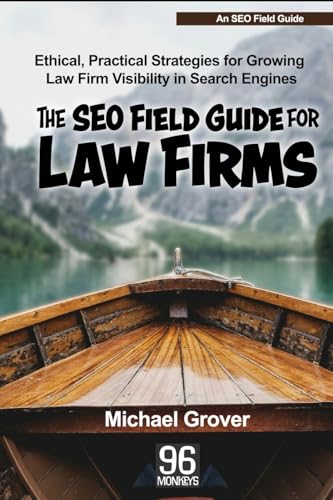 The SEO Field Guide for Law Firms