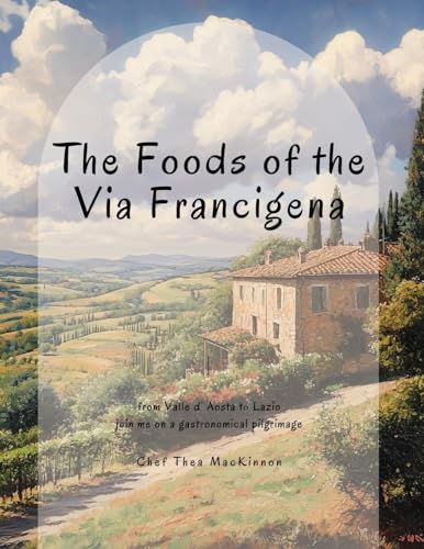 The Foods of the Via Francigena