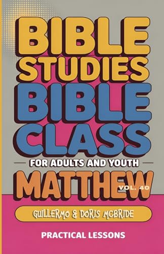 Bible Class for Adults and Youth Beginner's Guide - Matthew