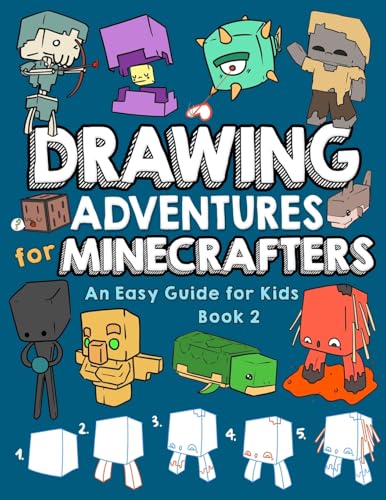 Drawing Adventures for Minecrafters Book 2