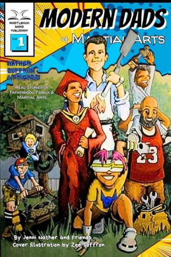 Modern Dads of Martial Arts Volume One