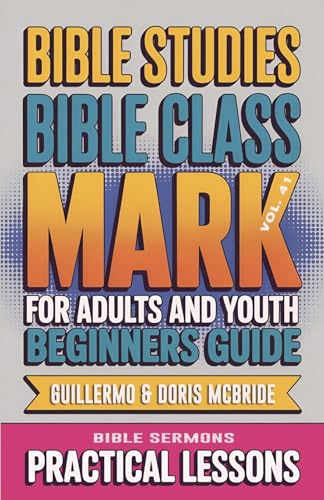 Bible Class for Adults and Youth Beginner's Guide - Mark