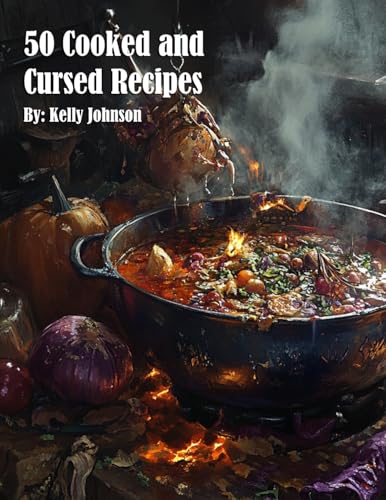 50 Cooked and Cursed Recipes