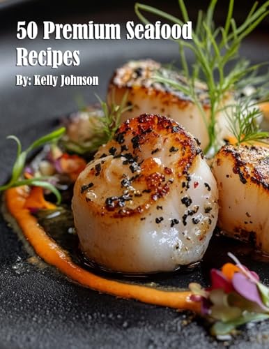 50 Premium Seafood Recipes