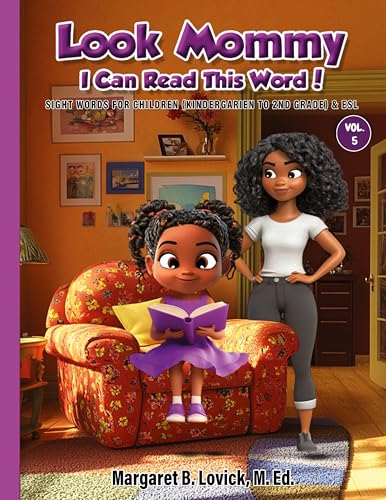 Look Mommy, I Can Read This Word (Vol. 5) Sight Words for Children (Kindergarten to 2nd Grade) & ESL