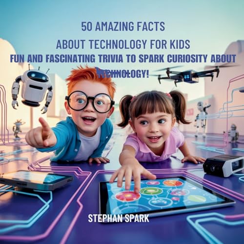 50 Amazing Facts About Technology for Kids