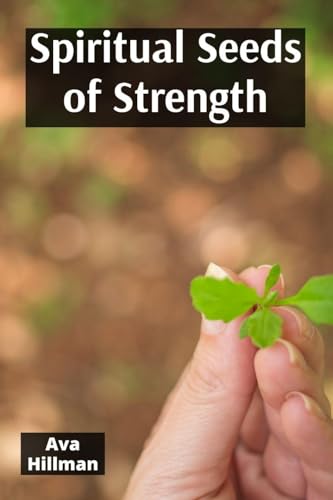 Spiritual Seeds of Strength