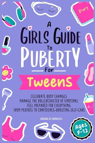 A Girls Guide to Puberty for Tweens
