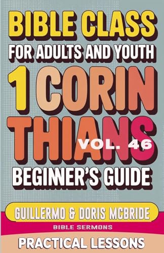 Bible Class for Adults and Youth Beginner's Guide - 1 Corinthians