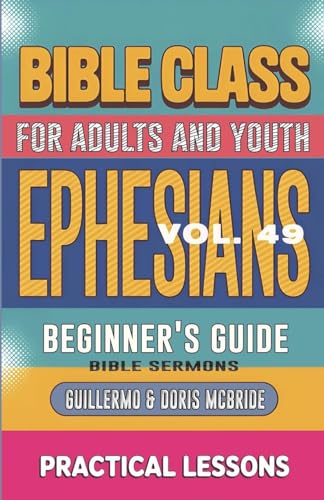 Bible Class for Adults and Youth Beginner's Guide - Ephesians