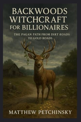 Backwoods Witchcraft for Billionaires