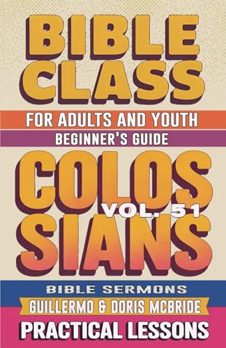 Bible Class for Adults and Youth Beginner's Guide - Colossians