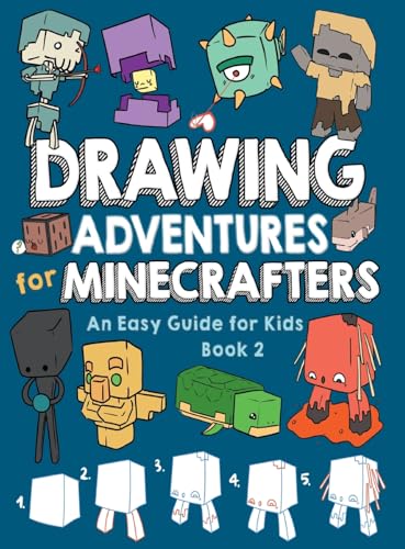 Drawing Adventures for Minecrafters Book 2
