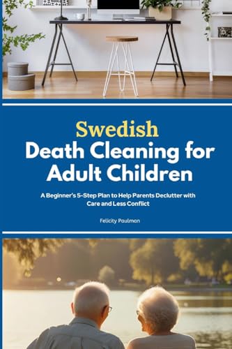 Swedish Death Cleaning for Adult Children