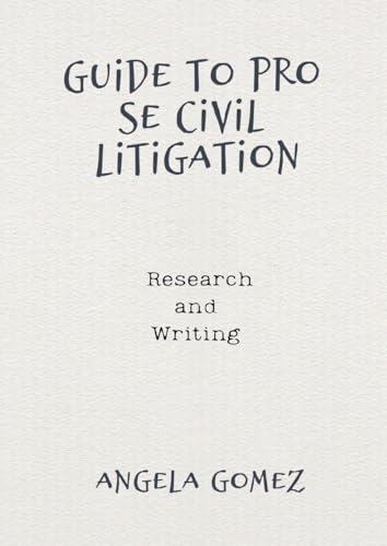 Guide to Pro Se Civil Litigation