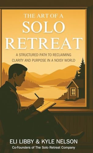 The Art of a Solo Retreat