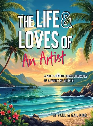 The Life and Loves of an Artist