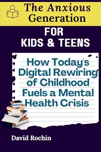 How Today's Digital Rewiring of Childhood Fuels a Mental Health Crisis