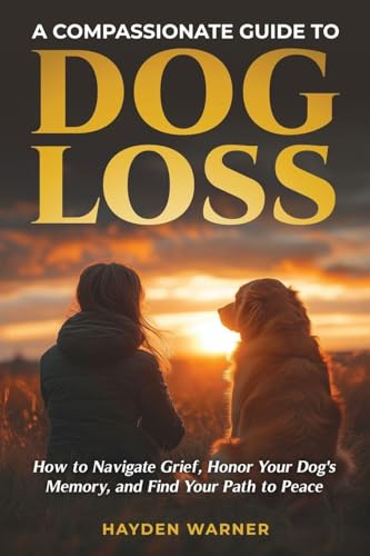 A Compassionate Guide to Dog Loss