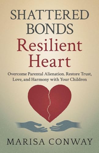 Shattered Bonds Resilient Heart