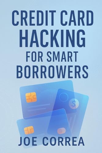 Credit Card Hacking for Smart Borrowers