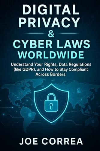 Digital Privacy & Cyber Laws Worldwide