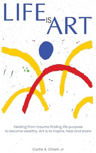 LIFE IS ART