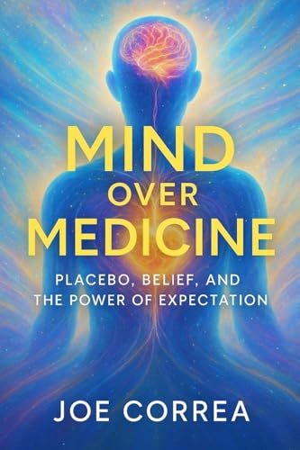 Mind Over Medicine