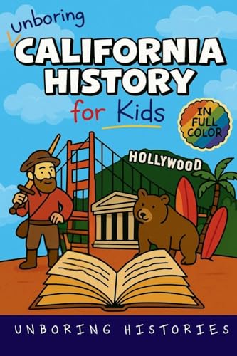 Unboring California History for Kids