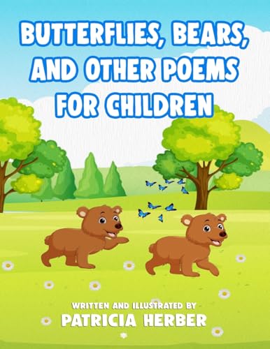Butterflies, Bears, and Other Poems for Children