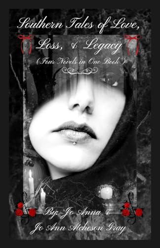 Southern Tales of Love, Loss, & Legacy (Four Novels in One Book)