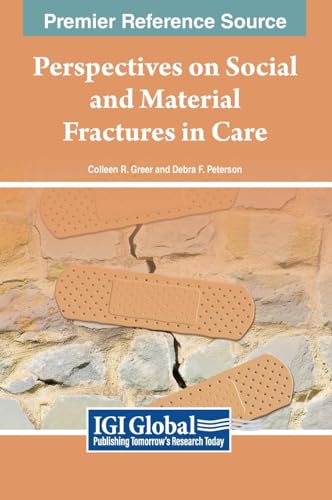 Perspectives on Social and Material Fractures in Care
