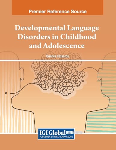 Developmental Language Disorders in Childhood and Adolescence