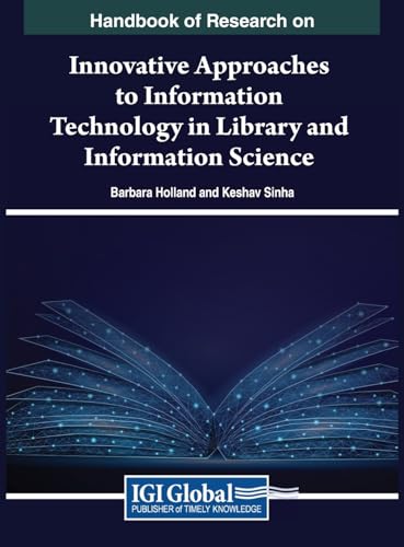 Handbook of Research on Innovative Approaches to Information Technology in Library and Information Science