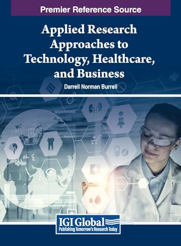 Applied Research Approaches to Technology, Healthcare, and Business