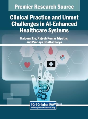 Clinical Practice and Unmet Challenges in AI-Enhanced Healthcare Systems
