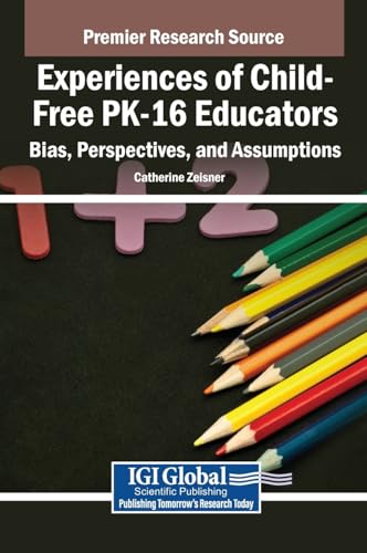 Experiences of Child-Free PK-16 Educators