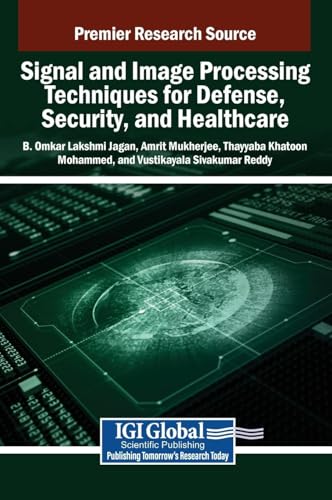 Signal and Image Processing Techniques for Defense, Security, and Healthcare