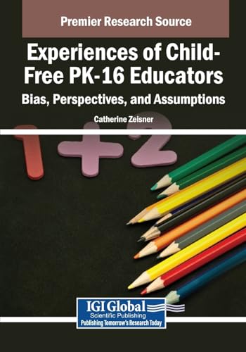 Experiences of Child-Free PK-16 Educators