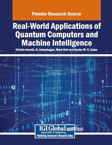 Real-World Applications of Quantum Computers and Machine Intelligence