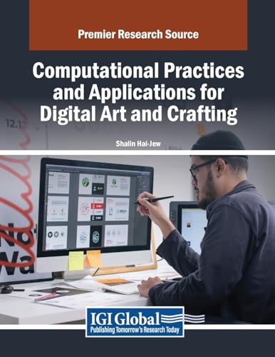 Computational Practices and Applications for Digital Art and Crafting