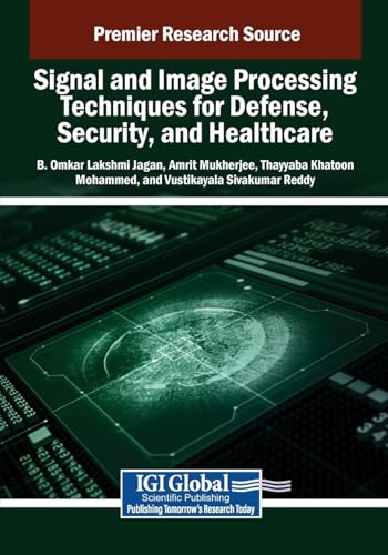 Signal and Image Processing Techniques for Defense, Security, and Healthcare