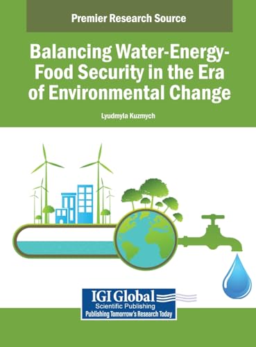 Balancing Water-Energy-Food Security in the Era of Environmental Change