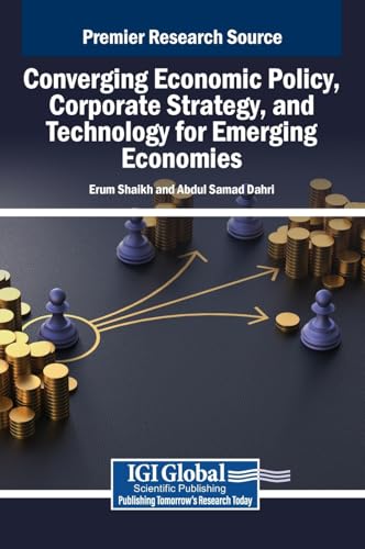 Converging Economic Policy, Corporate Strategy, and Technology for Emerging Economies