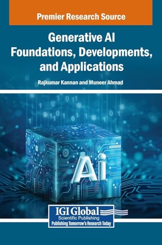 Generative AI Foundations, Developments, and Applications