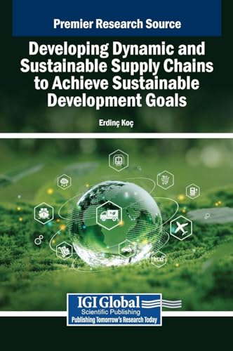 Developing Dynamic and Sustainable Supply Chains to Achieve Sustainable Development Goals