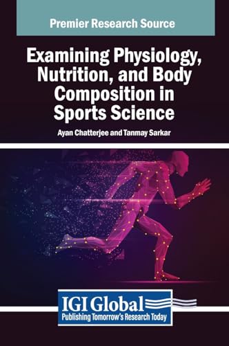 Examining Physiology, Nutrition, and Body Composition in Sports Science