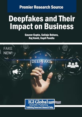 Deepfakes and Their Impact on Business